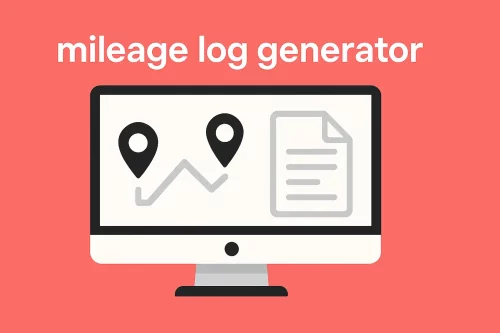 Use a mileage log generator to create your mileage report